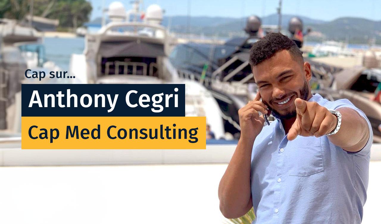 Anthony Cegri, Fondatore di Cap Med Yacht Consulting